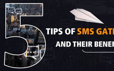 5 TIPS OF SMS GATEWAY AND THEIR BENEFITS