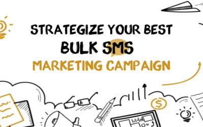 STRATEGIZE YOUR BEST BULK SMS MARKETING CAMPAIGN