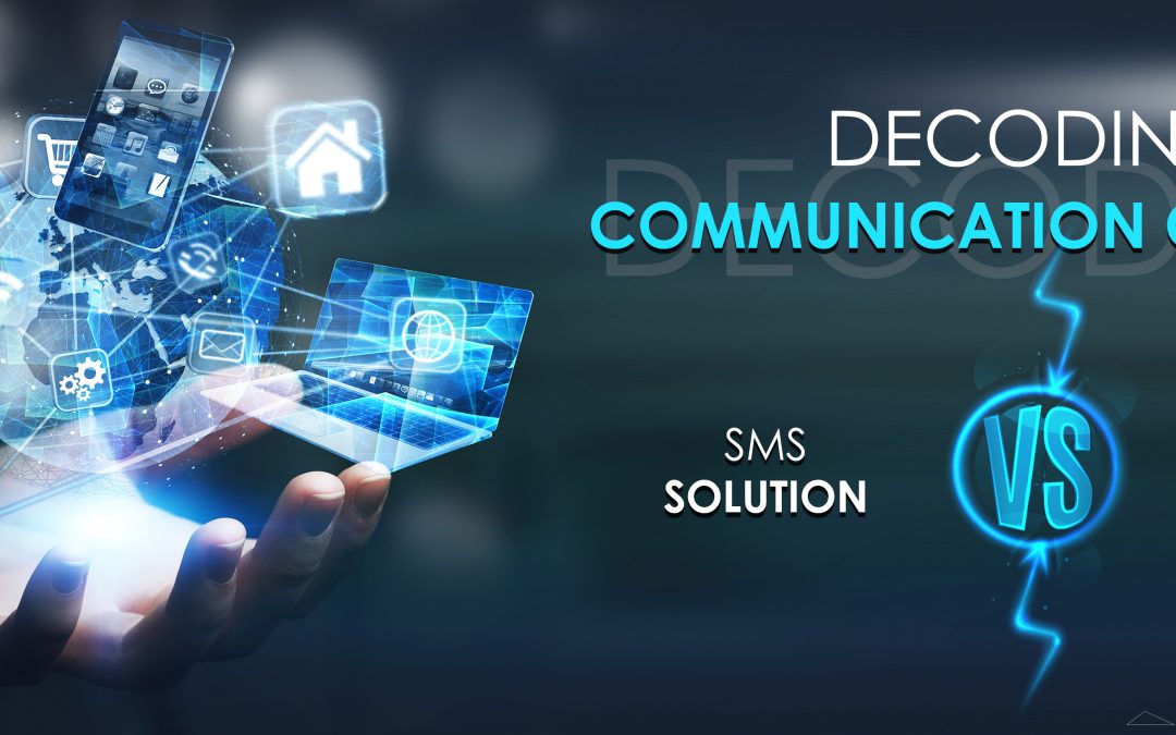 Decoding Communication Channels: SMS Solutions Vs. Social Media Platforms