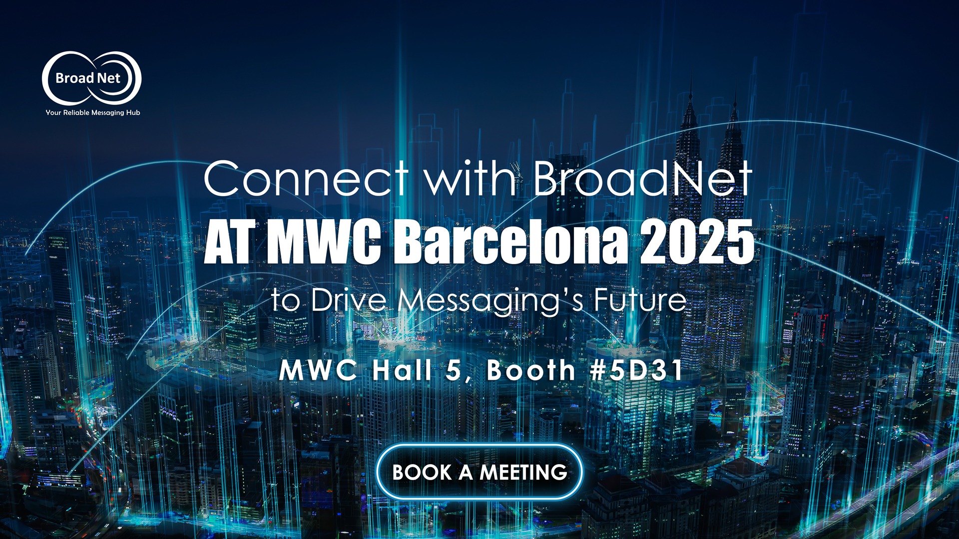 BroadNet invites you to connect at MWC Barcelona 2025, Hall 5 Booth #5D31, to explore the future of messaging innovation.